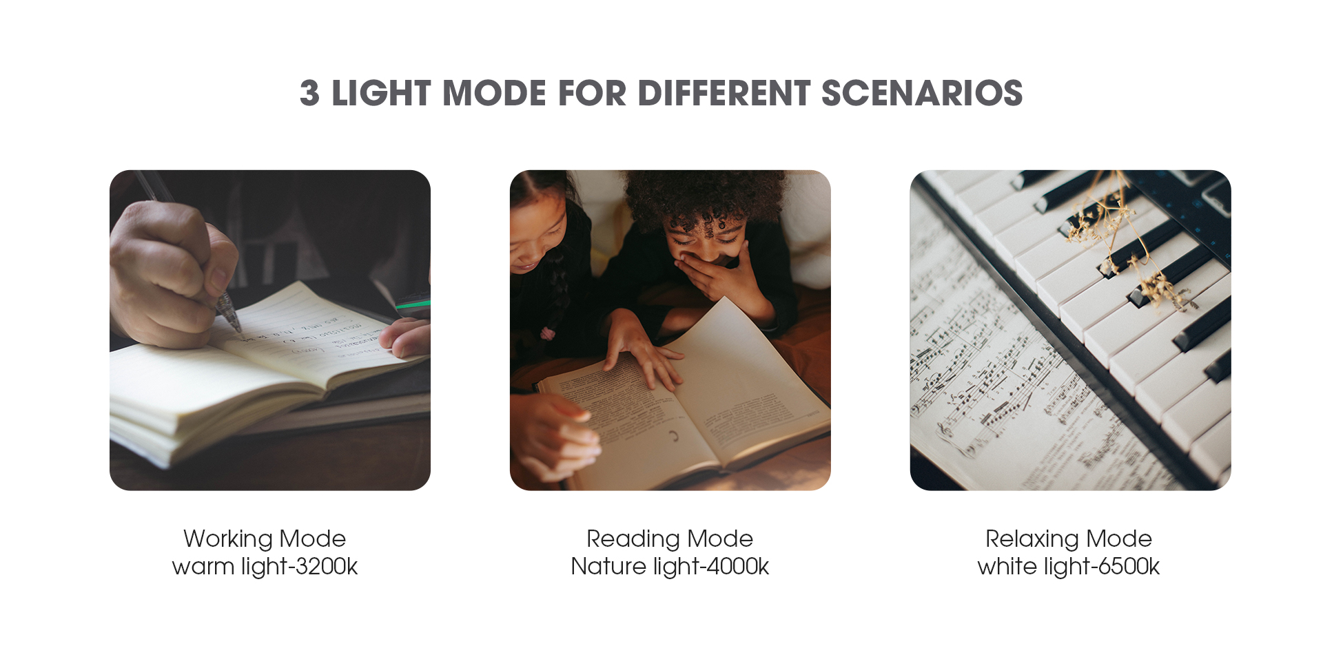 3 light mode for different scenarios.Work,read,relax